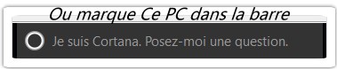 Recherche ce pc barre cortana